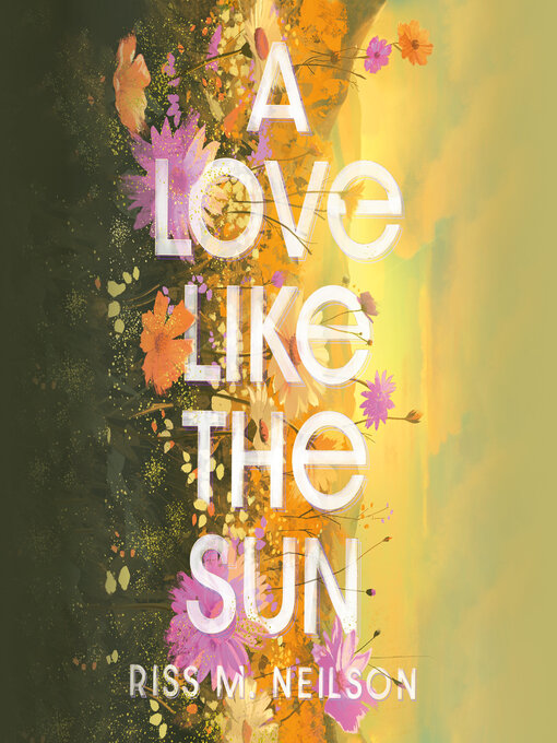 Title details for A Love Like the Sun by Riss M. Neilson - Available